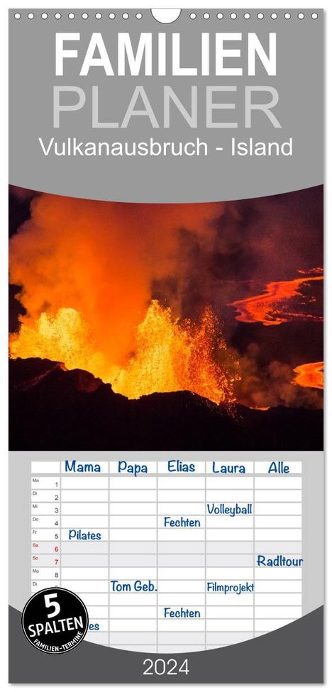 Daniel Haußmann: Familienplaner 2024 - Vulkanausbruch - Island mit 5 Spalten (Wandkalender, 21 x 45 cm) CALVENDO, Kalender
