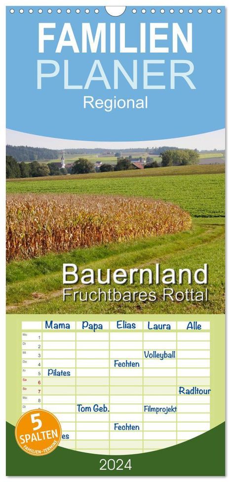 Josef Lindhuber: Familienplaner 2024 - Bauernland, fruchtbares Rottal mit 5 Spalten (Wandkalender, 21 x 45 cm) CALVENDO, Kalender