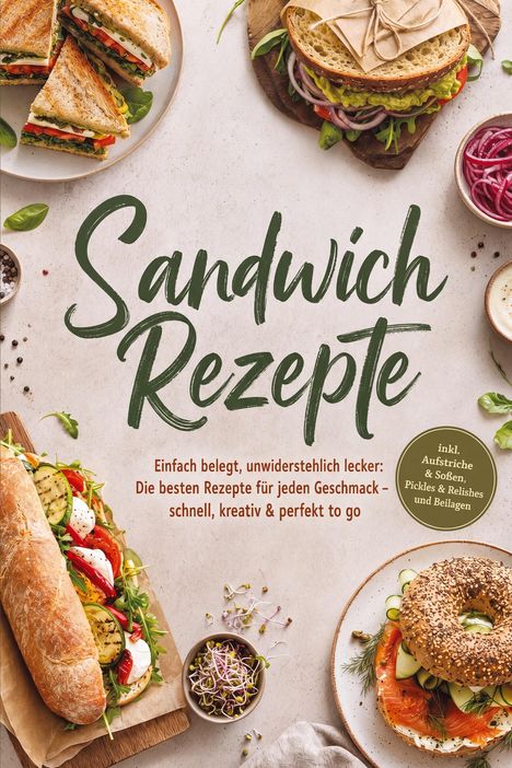 "Sandwich Rezepte" steht im Vordergrund. Darunter appetitliche Sandwiches und Zutaten, wie Gemüse, Bagels und Brot.