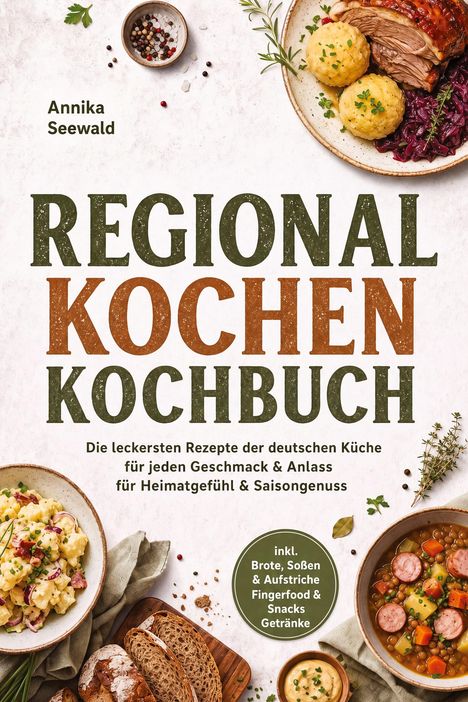 "Regional Kochen Kochbuch" zeigt Fotos von traditionellen deutschen Gerichten wie Braten, Kartoffelsalat und Brot.