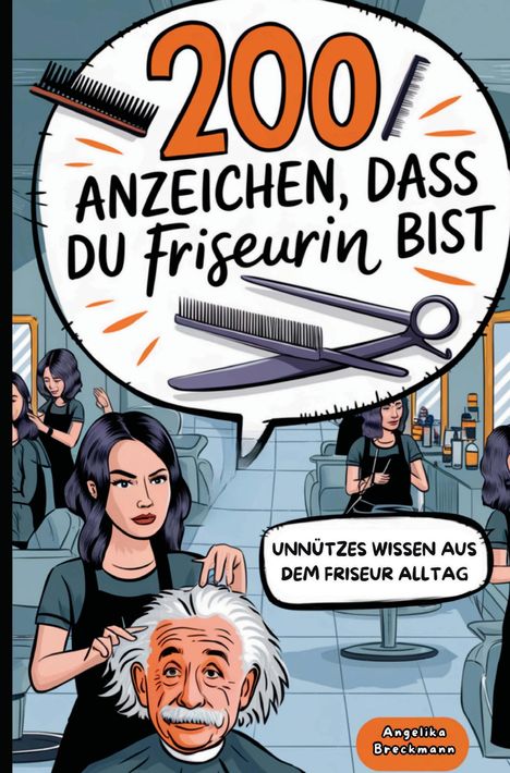 "200 Anzeichen, dass du Friseurin bist. Unnützes Wissen aus dem Friseur Alltag." Illustration einer Friseurin mit Kunden.