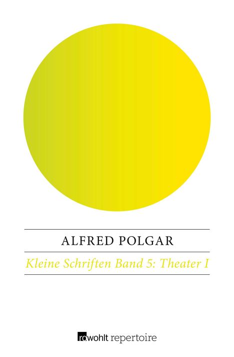 Alfred Polgar: Polgar, A: Kleine Schriften. Band 5, Buch