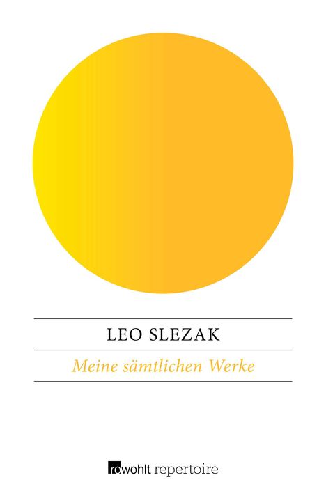 Leo Slezak: Meine sämtlichen Werke, Buch