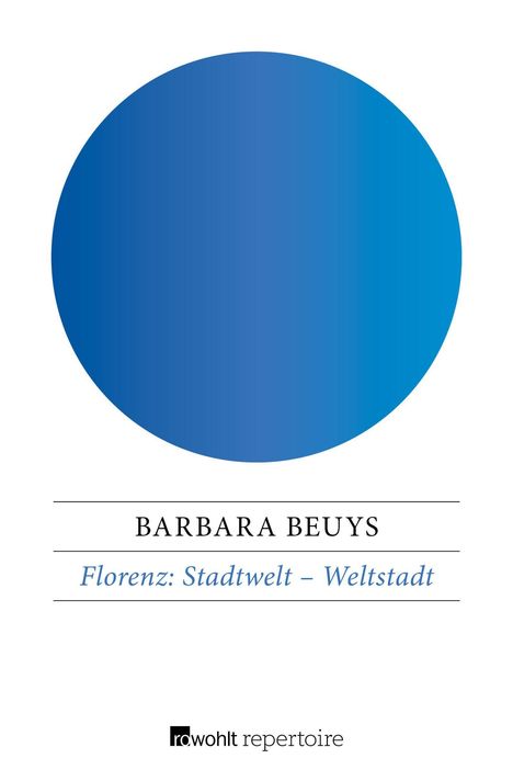 Barbara Beuys: Beuys, B: Florenz: Stadtwelt - Weltstadt, Buch