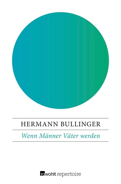 Hermann Bullinger: Bullinger, H: Wenn Männer Väter werden, Buch