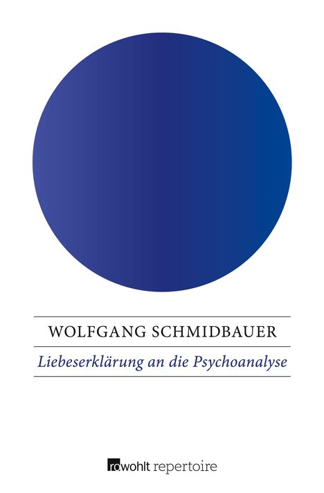 Wolfgang Schmidbauer: Liebeserklärung an die Psychoanalyse, Buch