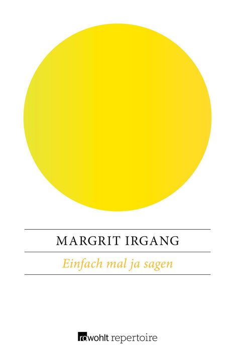 Margrit Irgang: Einfach mal ja sagen, Buch