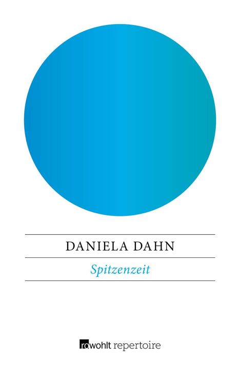 Daniela Dahn: Spitzenzeit, Buch