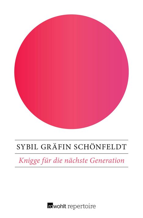 Sybil Gräfin Schönfeldt: Knigge für die nächste Generation, Buch