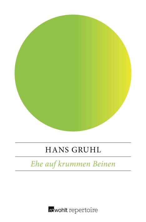 Hans Gruhl: Ehe auf krummen Beinen, Buch