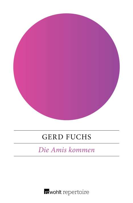 Gerd Fuchs: Fuchs, G: Amis kommen, Buch