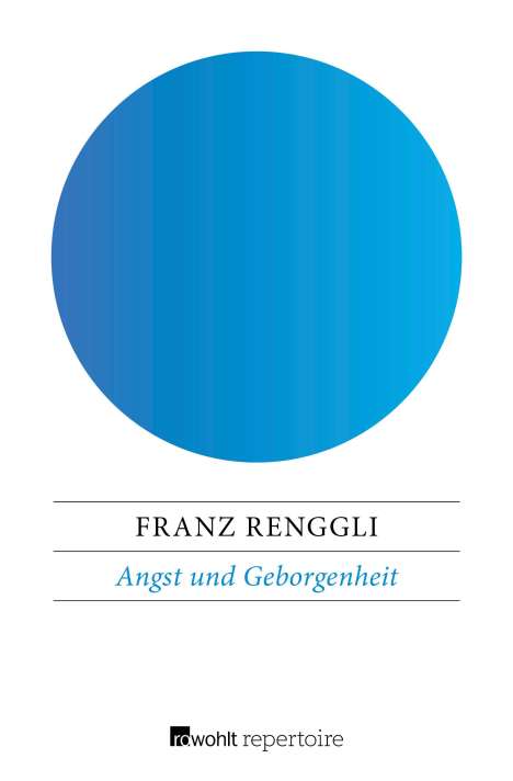Franz Renggli: Angst und Geborgenheit, Buch
