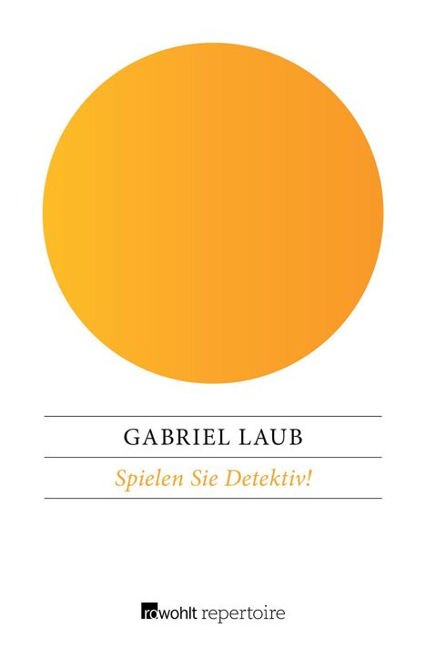 Gabriel Laub: Spielen Sie Detektiv!, Buch