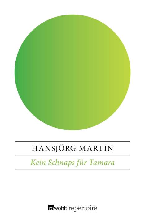 Hansjörg Martin: Martin, H: Kein Schnaps für Tamara, Buch