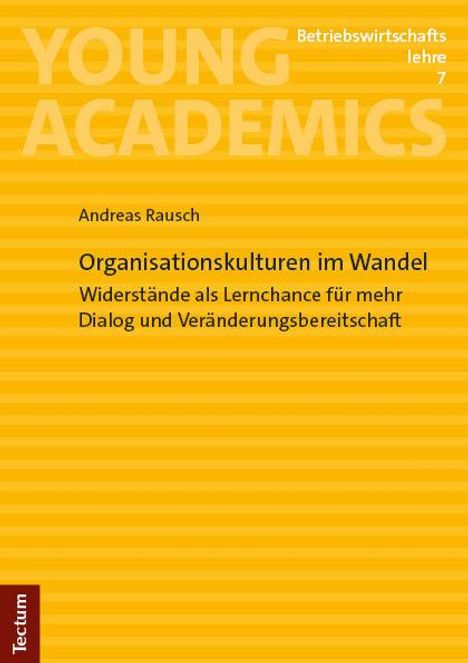 Andreas Rausch: Organisationskulturen im Wandel, Buch