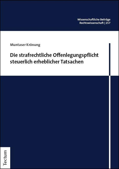 Muntaser Krönung: Die strafrechtliche Offenlegungspflicht steuerlich erheblicher Tatsachen, Buch
