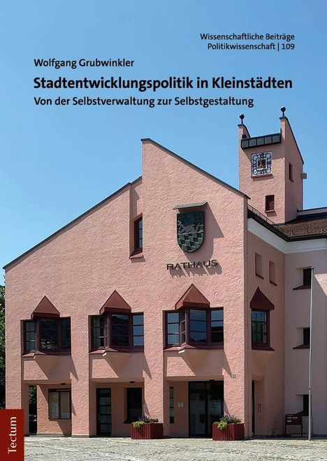 Wolfgang Grubwinkler: Stadtentwicklungspolitik in Kleinstädten, Buch