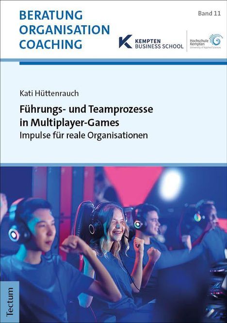 "Führungs- und Teamprozesse in Multiplayer-Games" von Kati Hüttenrauch. Jugendliche mit Headsets in einer Gaming-Situation.