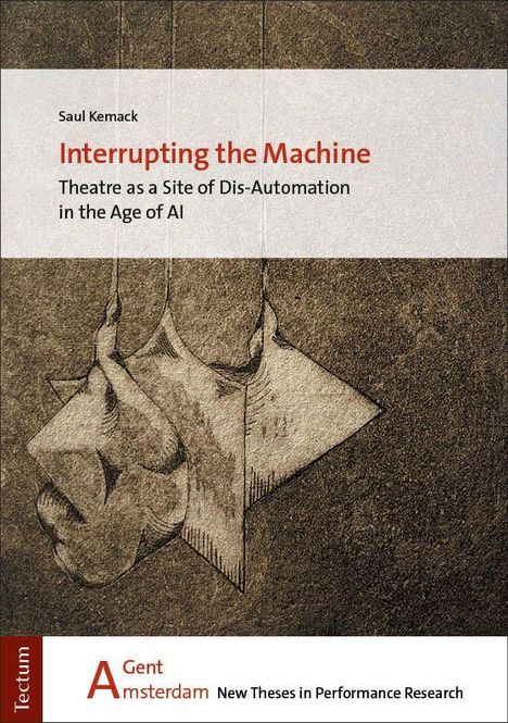 Text: "Saul Kemack, Interrupting the Machine, Theatre as a Site of Dis-Automation in the Age of AI." Skizze von Masken.