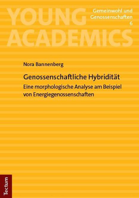 Oberer Text: "Gemeinwohl und Genossenschaften 6". Titel: "Genossenschaftliche Hybridität". Autor: Nora Bannenberg. Gelber Hintergrund.