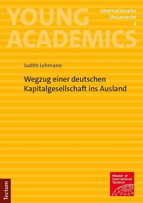 Gelber Hintergrund, Titel: "Wegzug einer deutschen Kapitalgesellschaft ins Ausland". Autor: Judith Lehmann.