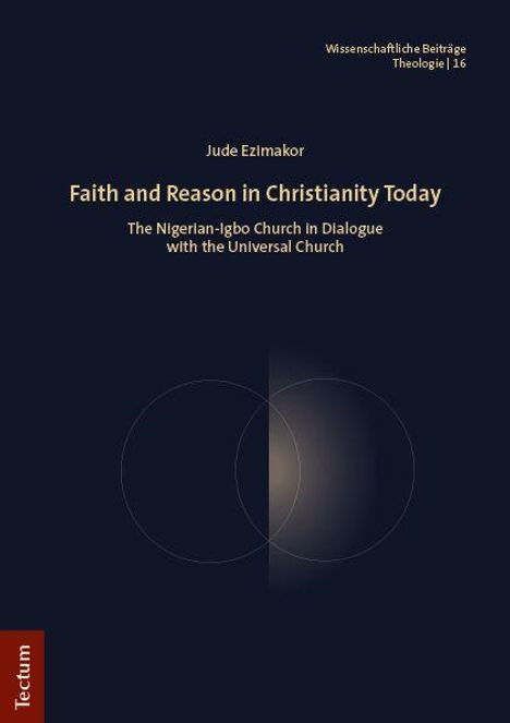 Oben: "Wissenschaftliche Beiträge, Theologie | 16". Titel: "Faith and Reason in Christianity Today". Text: "The Nigerian-Igbo Church...".