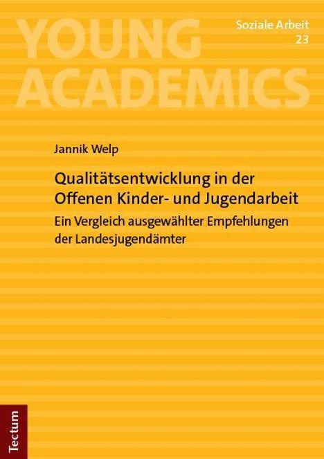 Text im Bild: "Young Academics", "Jannik Welp", "Qualitätsentwicklung in der Offenen Kinder- und Jugendarbeit", "Ein Vergleich ausgewählter Empfehlungen der Landesjugendämter". Orange-gelber Hintergrund mit horizontalen Streifen.