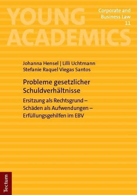 „Probleme gesetzlicher Schuldverhältnisse“ auf gelbem Hintergrund. Autoren: Johanna Hensel, Lilli Uchtmann, Stefanie Santos.