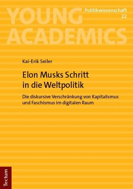 Oben textet "Politikwissenschaft 22" auf gelbem Hintergrund: "Elon Musks Schritt in die Weltpolitik". Ein Buchcover.