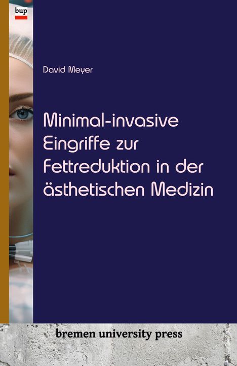 David Meyer: Minimal-invasive Eingriffe zur Fettreduktion in der ästhetischen Medizin, Buch