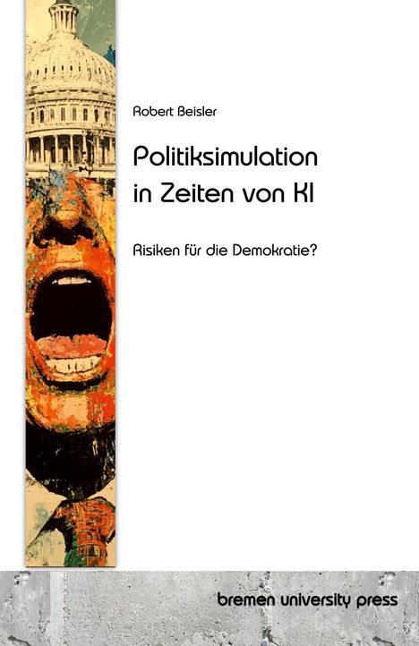 Robert Beisler: Politiksimulation in Zeiten von KI, Buch