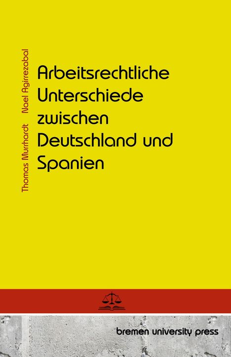 Thomas Murrhardt: Arbeitsrechtliche Unterschiede zwischen Deutschland und Spanien, Buch