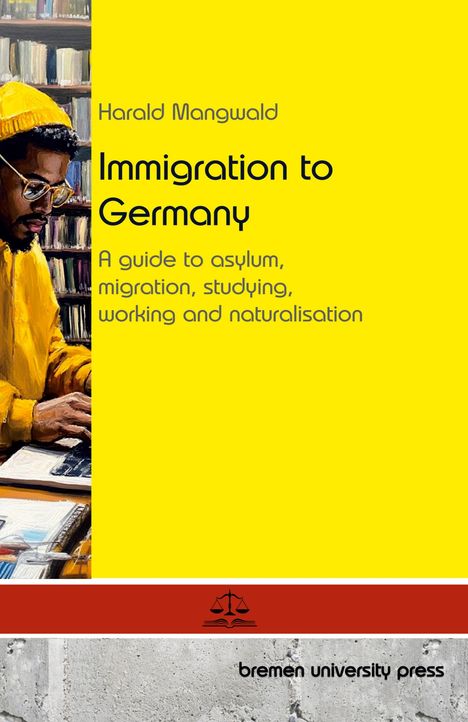 Harald Mangwald: Immigration to Germany, Buch