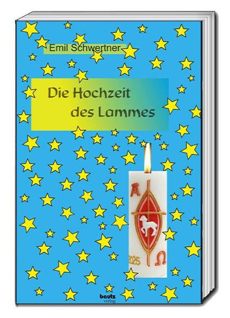 Emil Schwertner: Die Hochzeit des Lammes, Buch