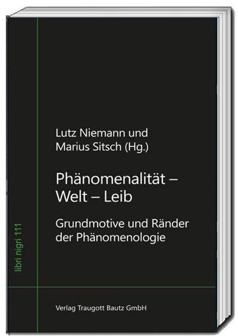 Buchtitel: "Phänomenalität – Welt – Leib" von Lutz Niemann und Marius Sitsch. Verlag: Bautz. Schwarzes Cover mit grünem Streifen.