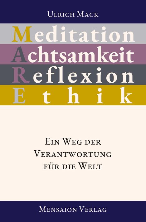Die Wörter "Meditation", "Achtsamkeit", "Reflexion", "Ethik" sind vertikal gestapelt. Unten steht "Ein Weg der Verantwortung für die Welt".