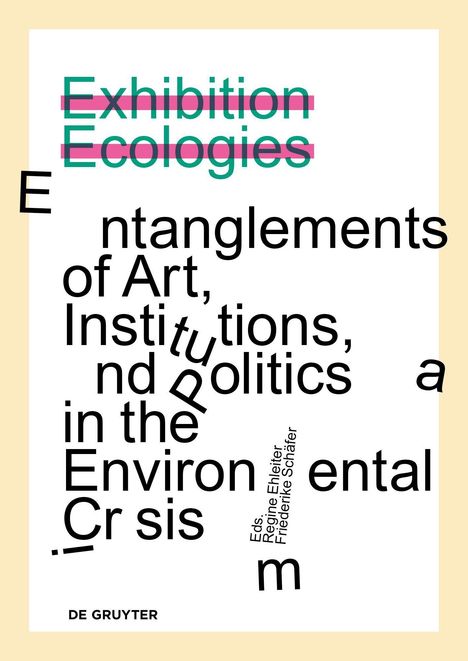 "Exhibition Ecologies" in Pink; "Entanglements of Art, Institutions, and Politics in the Environmental Crisis."