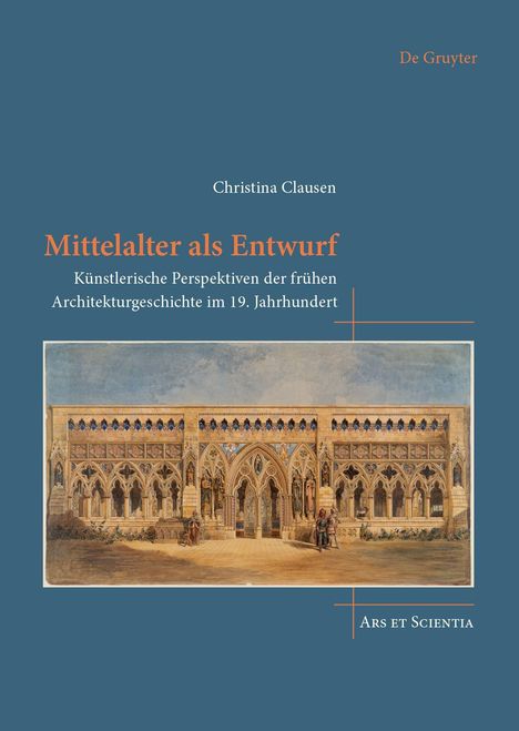 "Mittelalter als Entwurf" von Christina Clausen. Darunter ein Gemälde einer mittelalterlichen Architektur.