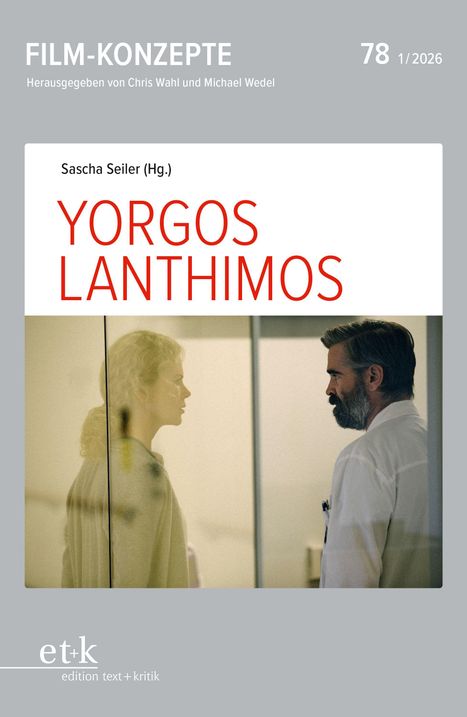"Film-Konzepte 78, 1/2026. Sascha Seiler (Hg.), Yorgos Lanthimos. Zwei Personen stehen sich durch Glas getrennt gegenüber."