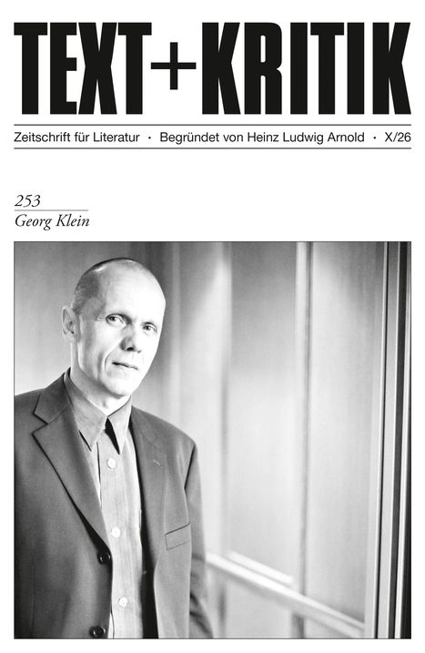 Text: "TEXT+KRITIK", "Zeitschrift für Literatur", "Georg Klein". Schwarz-weiß Porträt eines Mannes im Anzug.