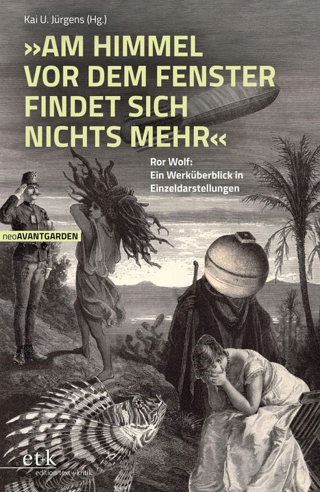 "AM HIMMEL VOR DEM FENSTER FINDET SICH NICHTS MEHR" steht groß. Eine surrealistische Illustration mit Soldat, Frau und Fisch.