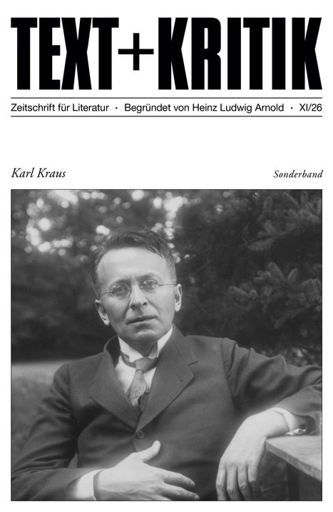 TEXT+KRITIK, Zeitschrift für Literatur, Karl Kraus, Sonderband. Ein Schwarz-Weiß-Foto eines Mannes im Anzug.