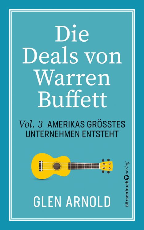 Glen Arnold: Die Deals von Warren Buffett - Vol. 3, Buch