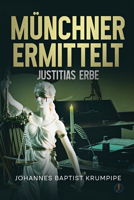 "MÜNCHNER ERMITTELT: Justitias Erbe. Johannes Baptist Krumpipe. Statue von Justitia mit Bluttränen, Schreibtisch-Szene."