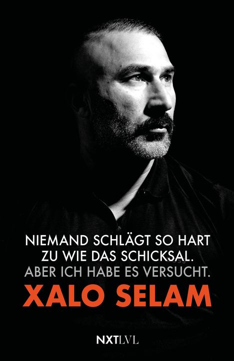 Xalo Selam: Niemand schlägt so hart zu wie das Schicksal. Aber ich habe es versucht., Buch