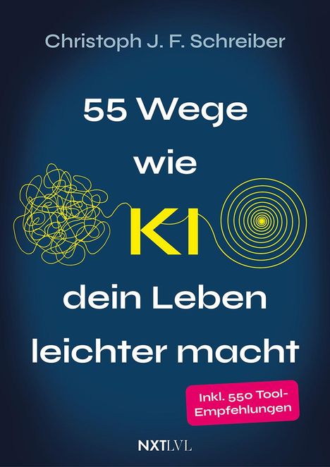 Christoph Schreiber: 55 Wege wie KI dein Leben leichter macht, Buch