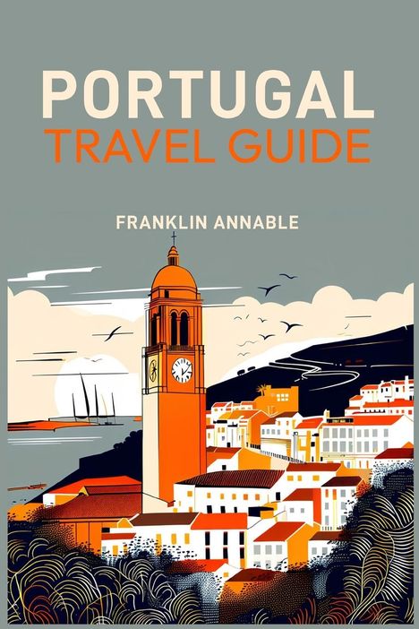 Franklin Annable: Portugal Travel Guide, Buch