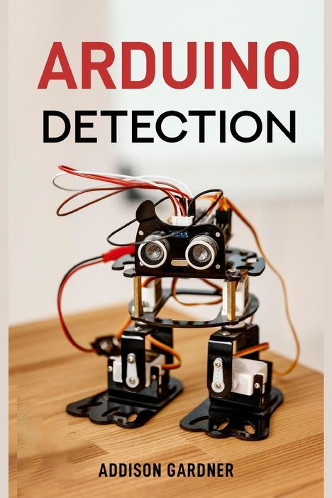 Addison Gardner: Arduino Detection, Buch