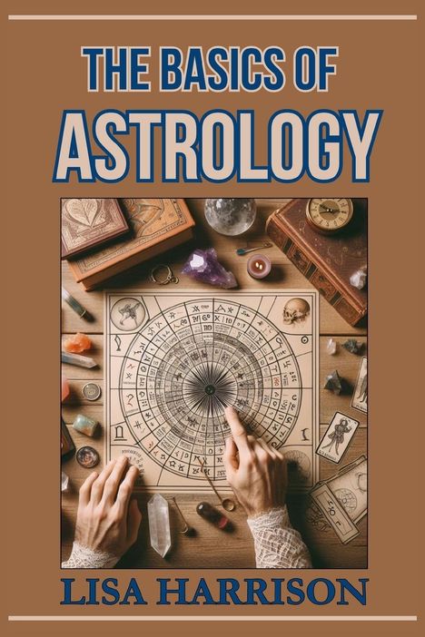 Lisa Harrison: The Basics Of Astrology, Buch