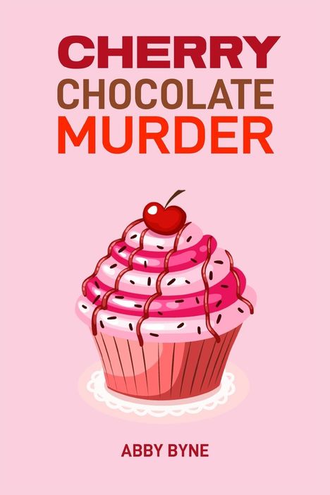 Abby Byne: Cherry Chocolate Murder, Buch